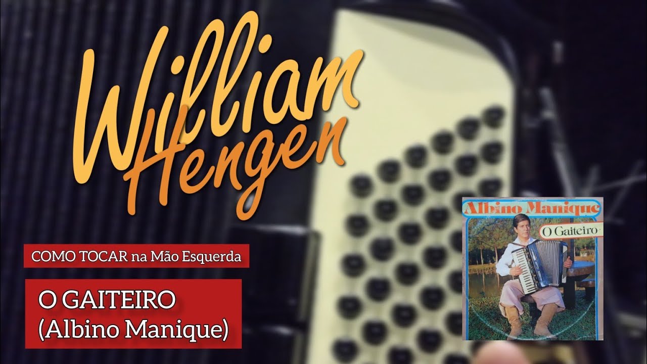 COMO TOCAR - O Gaiteiro, na baixaria (Albino Manique) por William Hengen