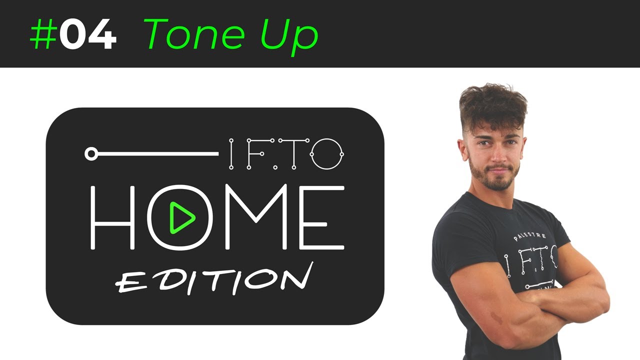 IF.TO Home Edition | 04 TONE UP - Simone Laruffa