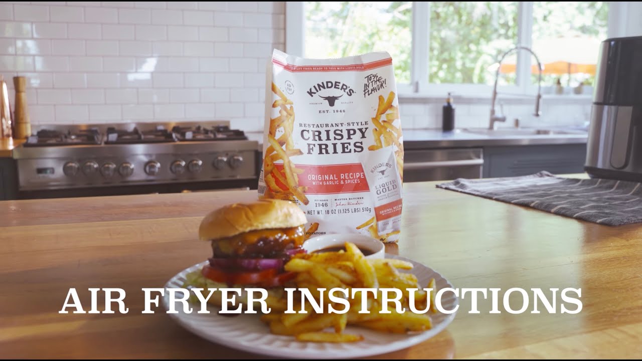Kinder&rsquo;s Crispy Fries: Air Fryer Cooking Instructions