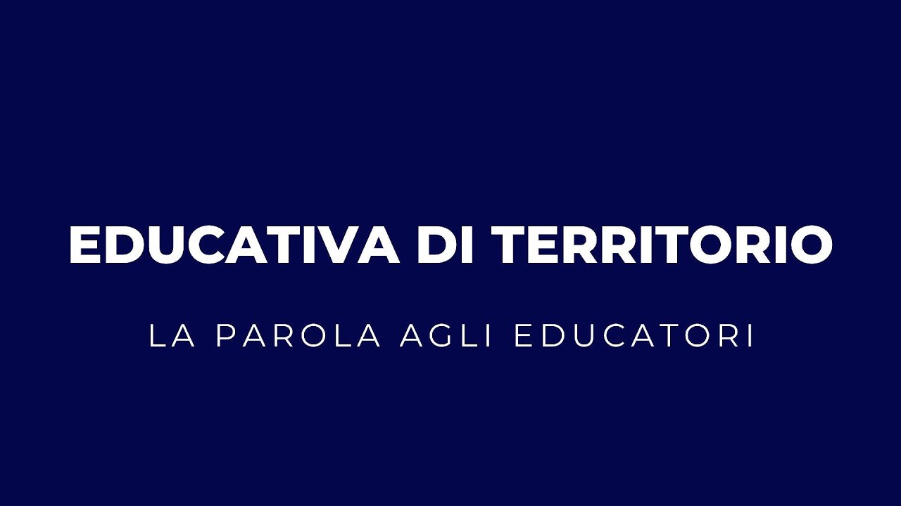 Educativa di territorio - la parola agli educatori