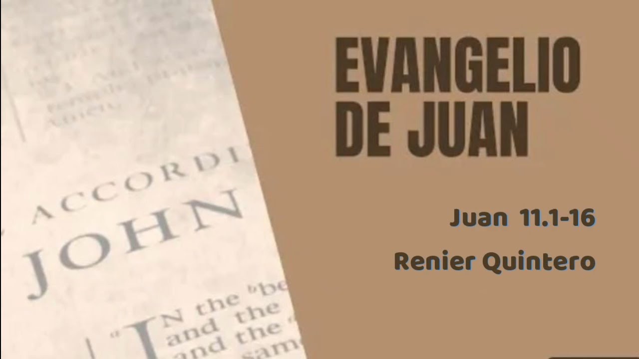 Juan 11.1-16 Renier Quintero 