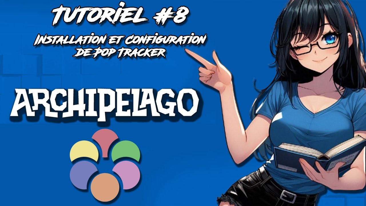 Tutoriels Archipelago FR #8 | Installation et Configuration de Pop Tracker