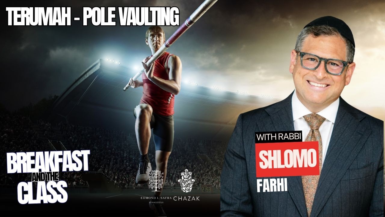 Terumah - Pole Vaulting | Rabbi Shlomo Farhi 