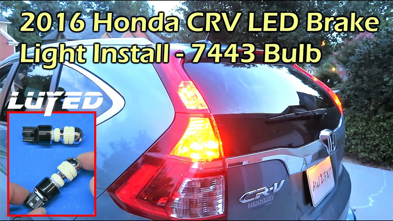 2016 Honda CRV LED Rear Brake Light Install - LUYED 7443 Bulb