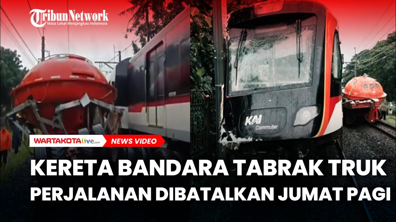 Sejumlah Perjalanan Dibatalkan Jumat Pagi, Kereta Bandara Tabrak Truk di Poris