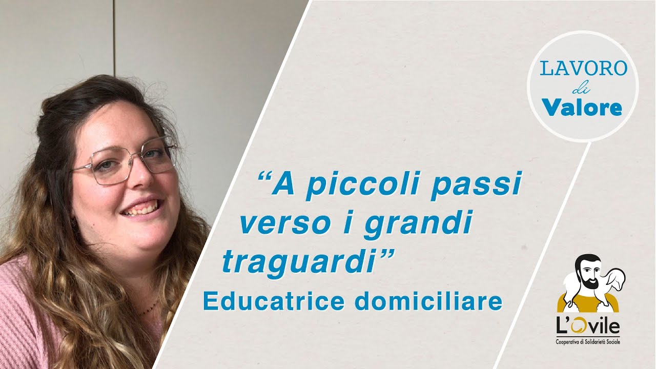 A piccoli passi verso i grandi traguardi || Educatrice domiciliare