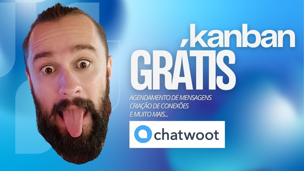 Chatwoot com Kanban Gratuito: Funis + Agendar Mensagens + Conexões no Menu