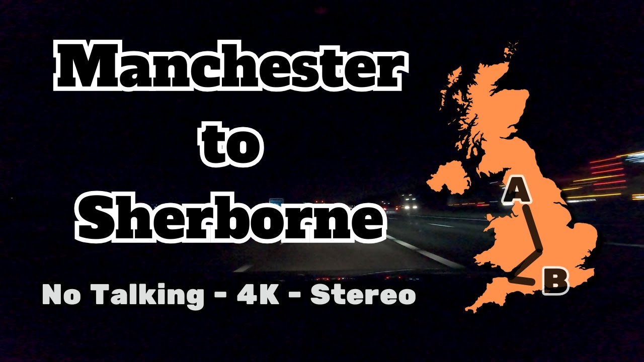 Long Night Drive | Manchester to Sherborne | 4K Stereo Driving ASMR | No Talking, Hypnosis 