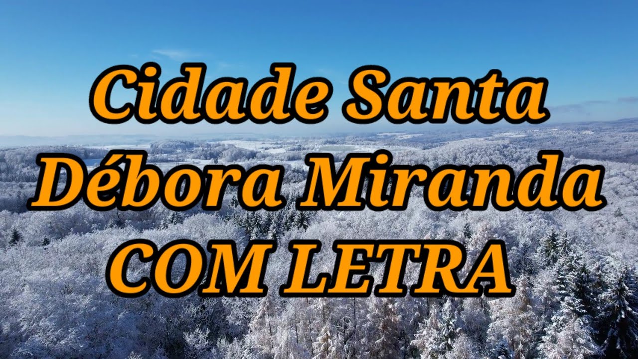 Cidade Santa - Débora Miranda Com Letra