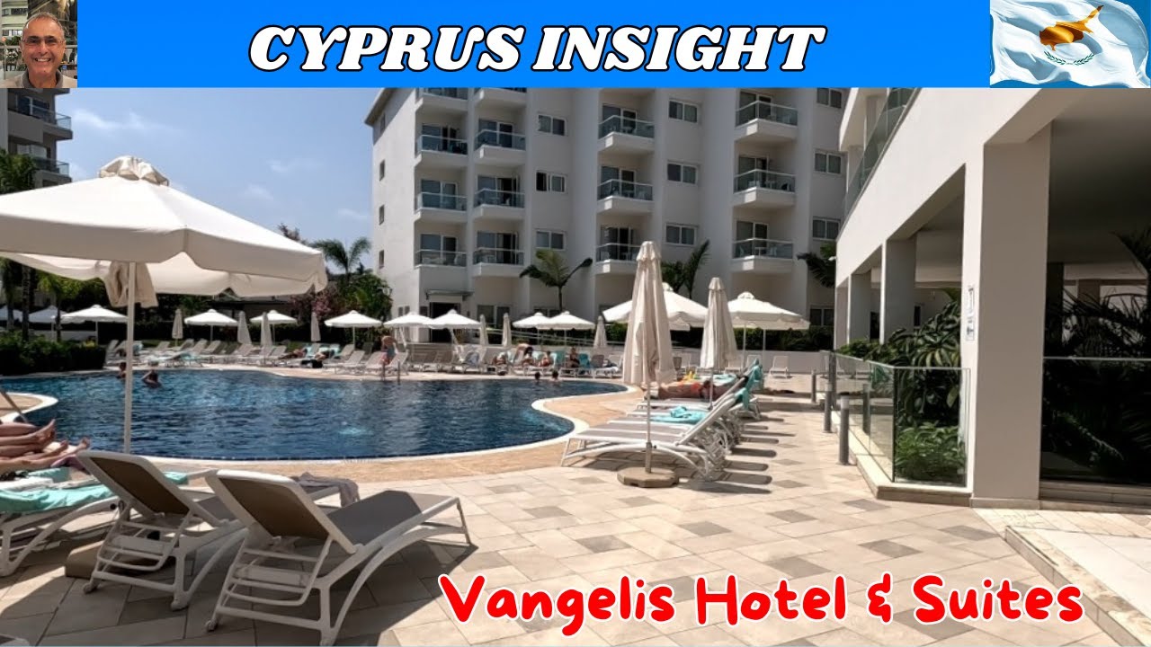Vangelis Hotel & Suites Protaras Cyprus - Hotel and Jr Suite Tour