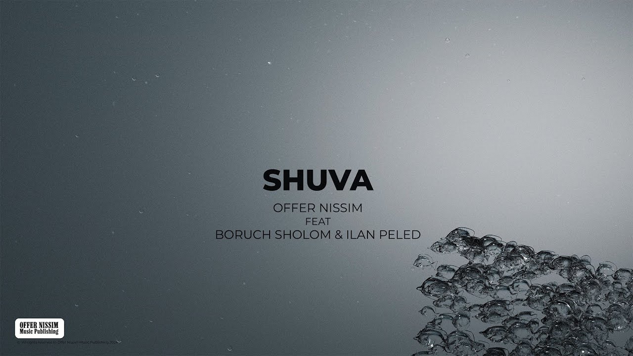 Offer Nissim Feat. Boruch Sholom & Ilan Peled - SHUVA