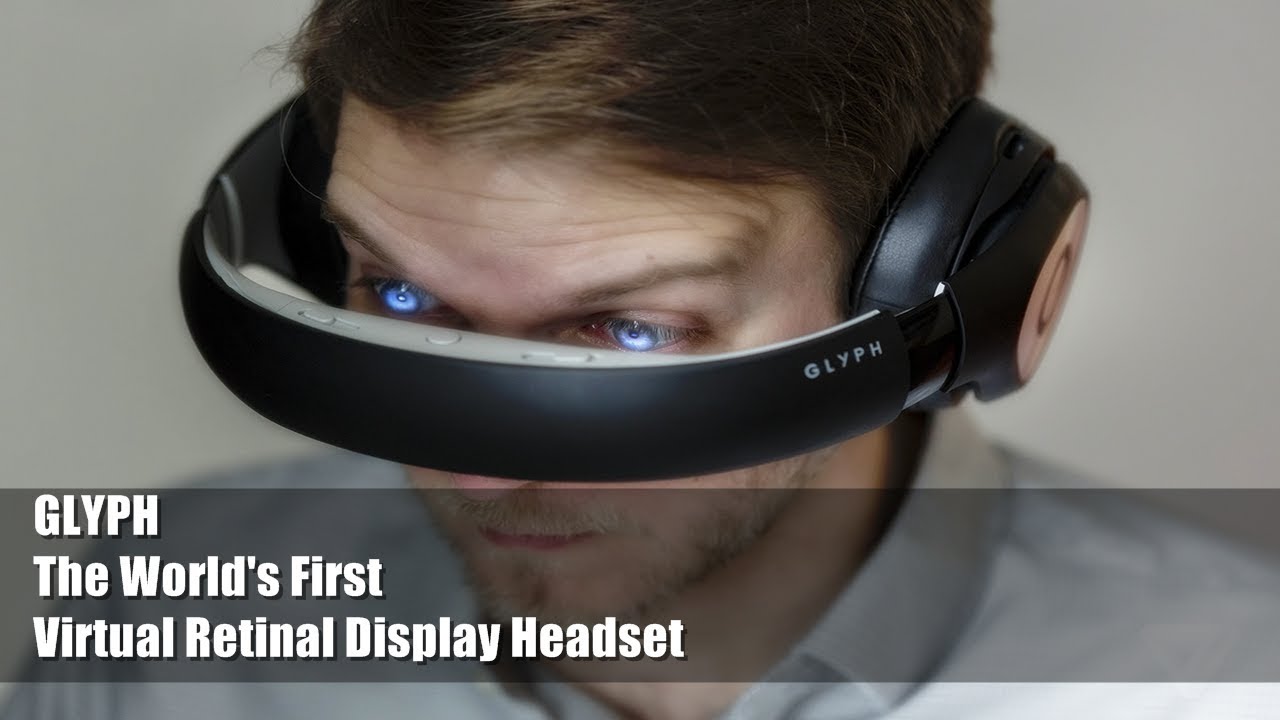 GLYPH: The World's First Virtual Retina Display Headset