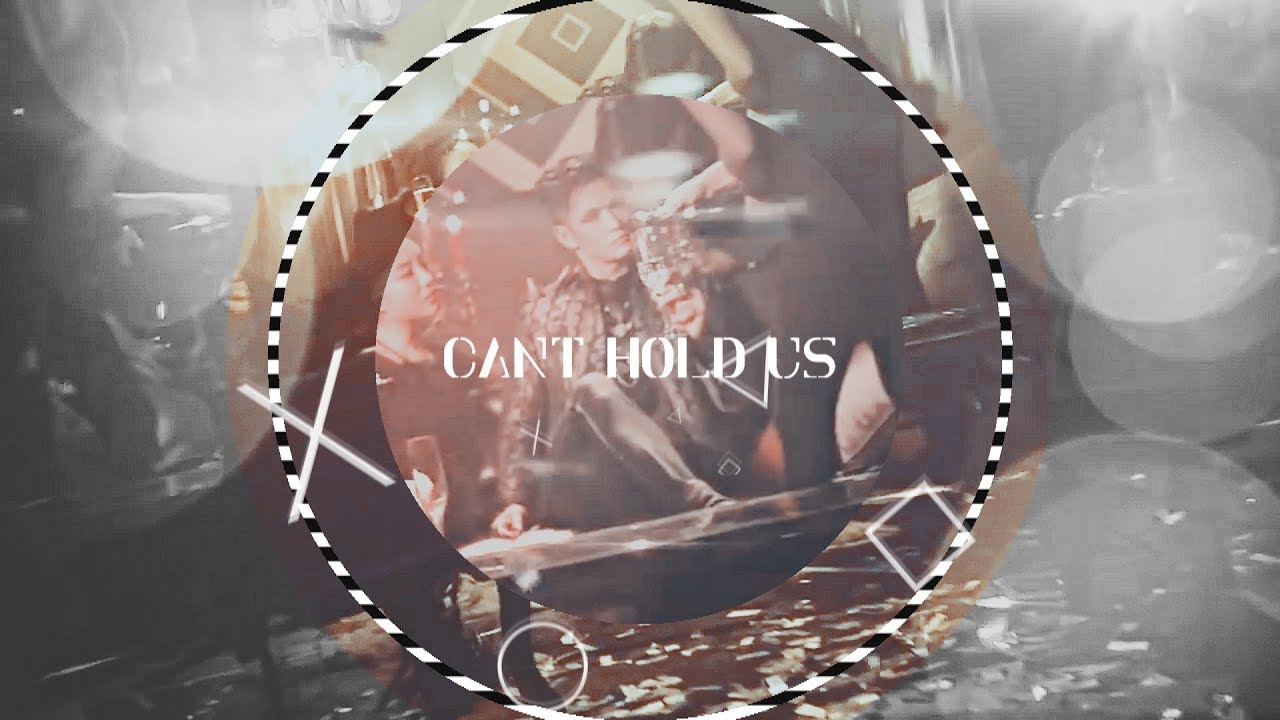 Can't Hold Us/ Shadowhunters/ by MACKLEMORE & RYAN LEWIS
