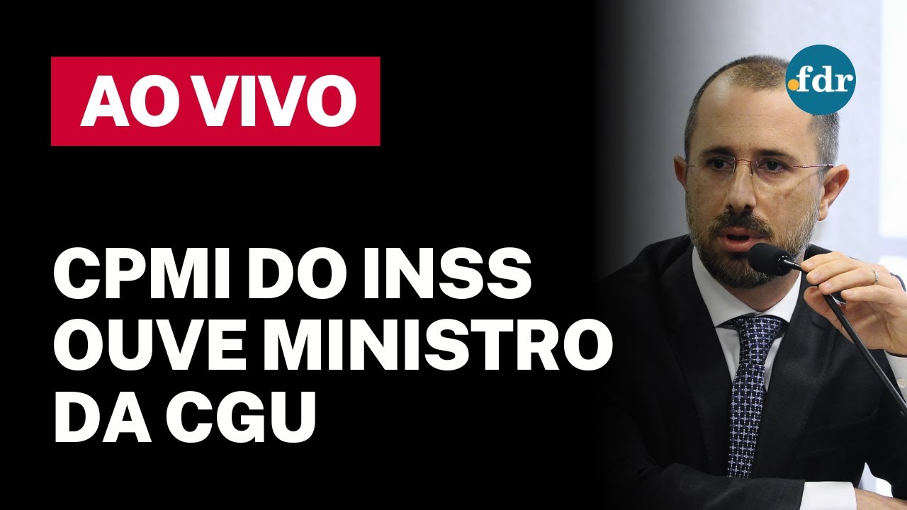 🔴 CPMI DO INSS AO VIVO: MINISTRO DA CGU VINICIUS CARVALHO PRESTA DEPOIMENTO