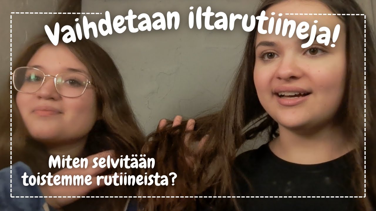 VAIHDETAAN ILTARUTIINIT