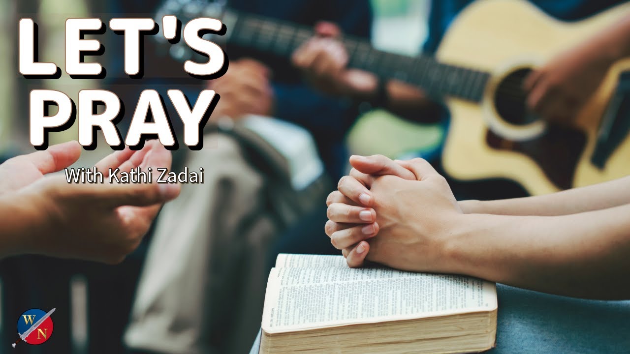 Let's Pray: Session 91 | Kathi Zadai