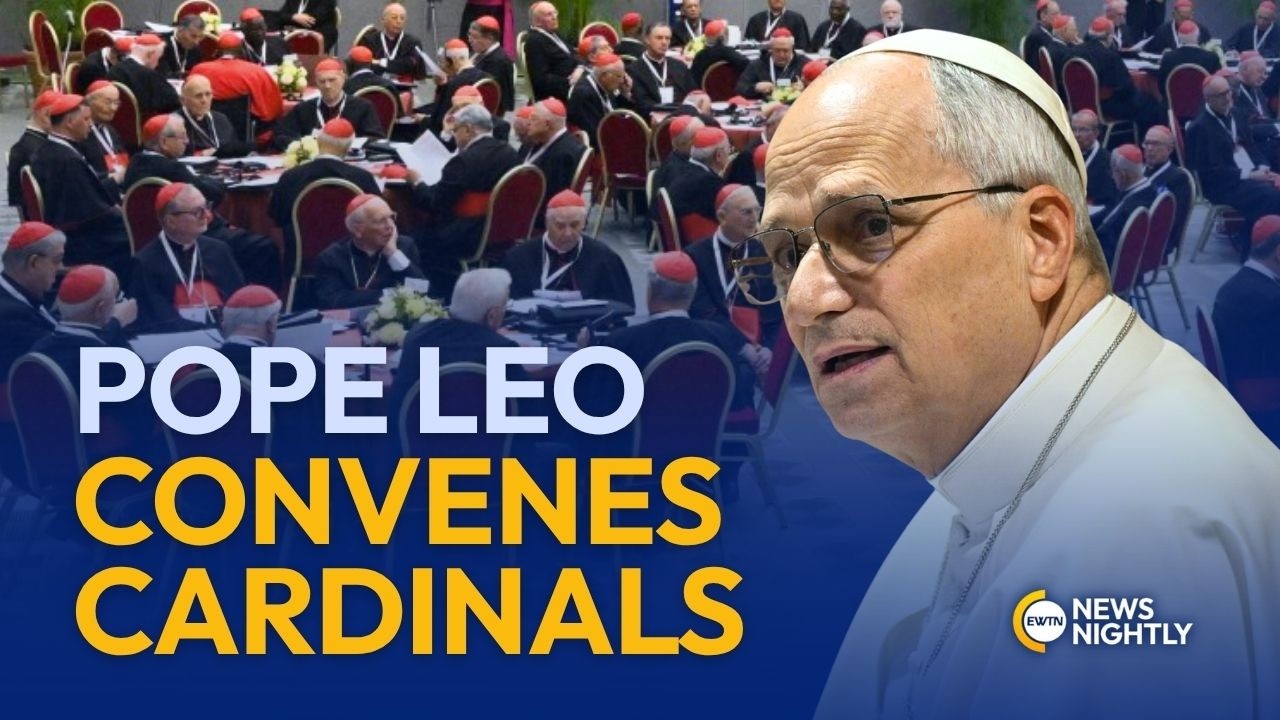Pope Leo Convenes Cardinals at the Vatican for Extraordinary Consistory | EWTN News Nightly