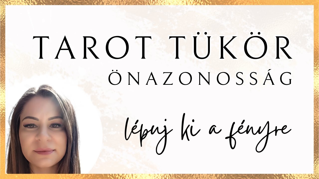 Önazonosság – LÉPJ KI A FÉNYRE – Tarot tükör