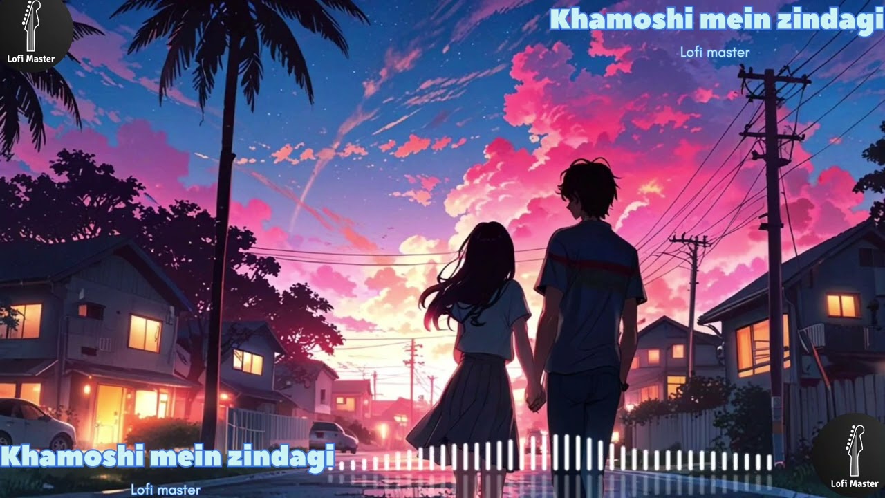 Khamoshi mein zindagi | Lofi song | By Lofi master 
