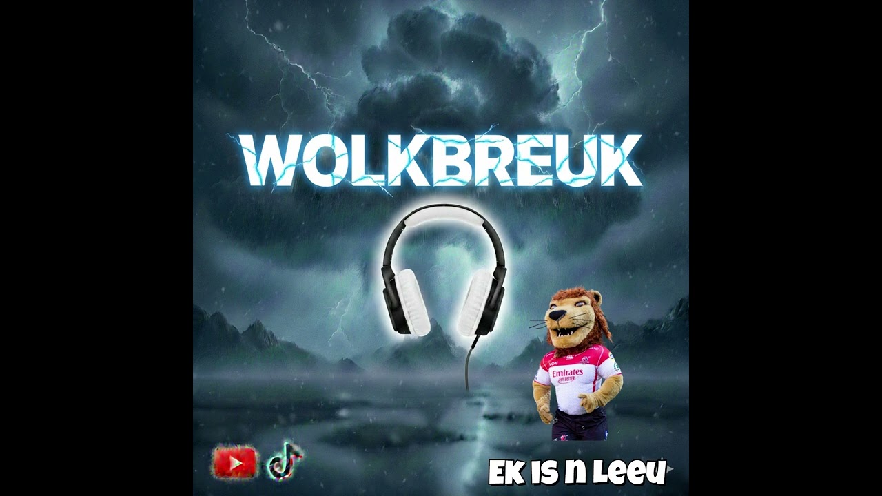 Wolkbreuk - Ek is n Leeu