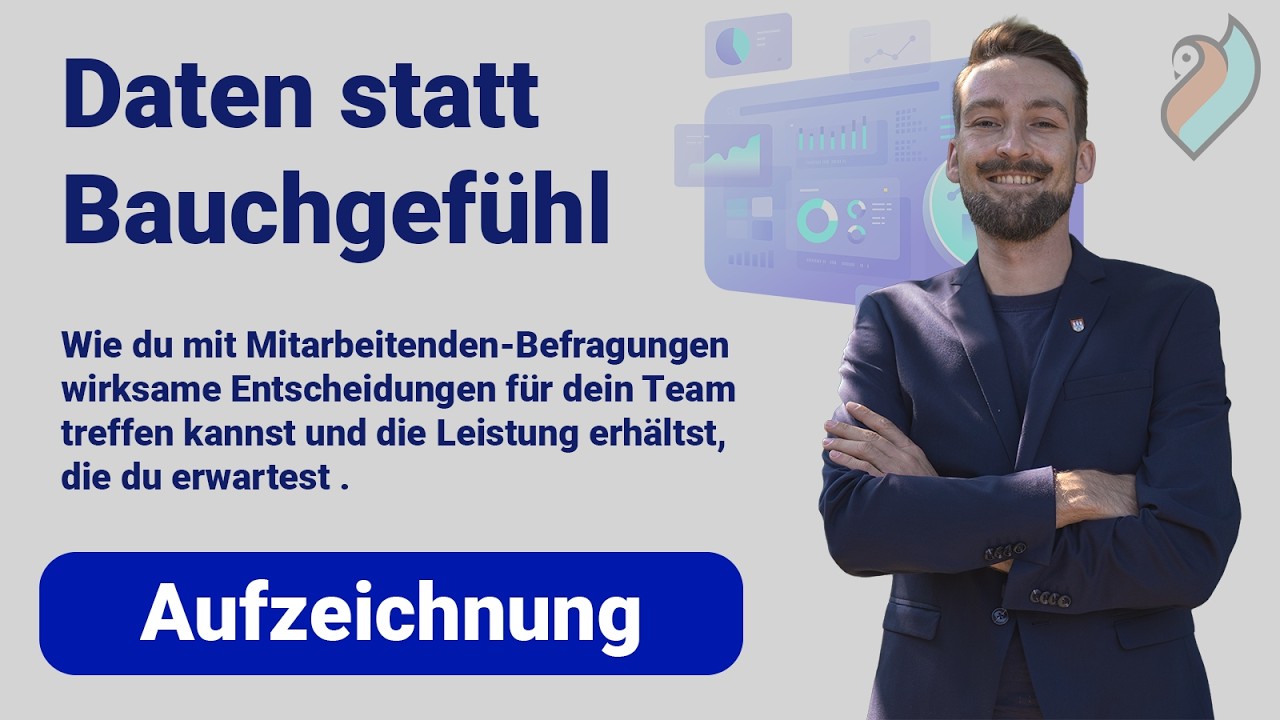 Daten statt Bauchgefühl - Besser Führen & Entscheiden durch MA-Befragungen
