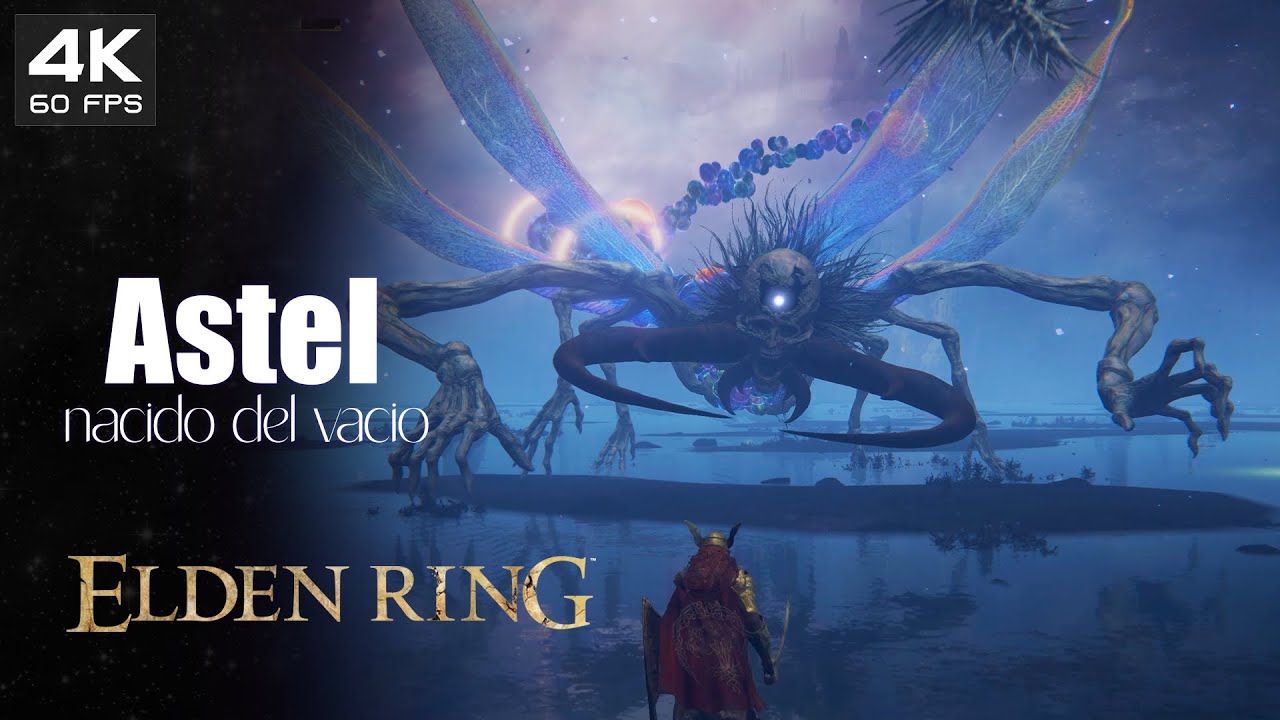 Elden Ring | Astel, nacido del vacido - 4K 60fps Ultra PC | No comentado