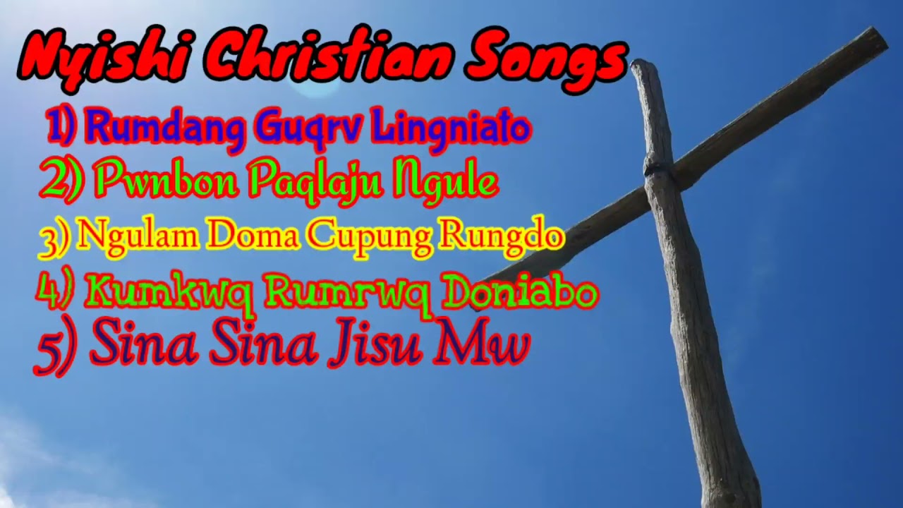 Nyishi Christian Songs//Collection 1