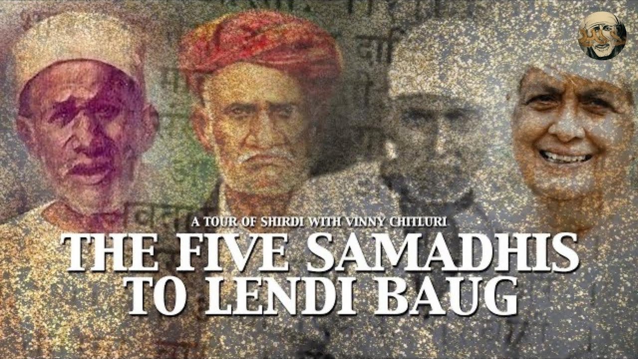 The Five Samadhis to Lendi Baug | A Tour of Shirdi with Vinny Chitluri