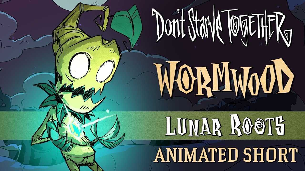 Don't Starve Together: Lunar Roots [Wormwood Animated Short]
