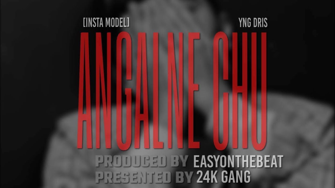 Yng Dris - Angalne Chu/Insta Model (Official Audio)