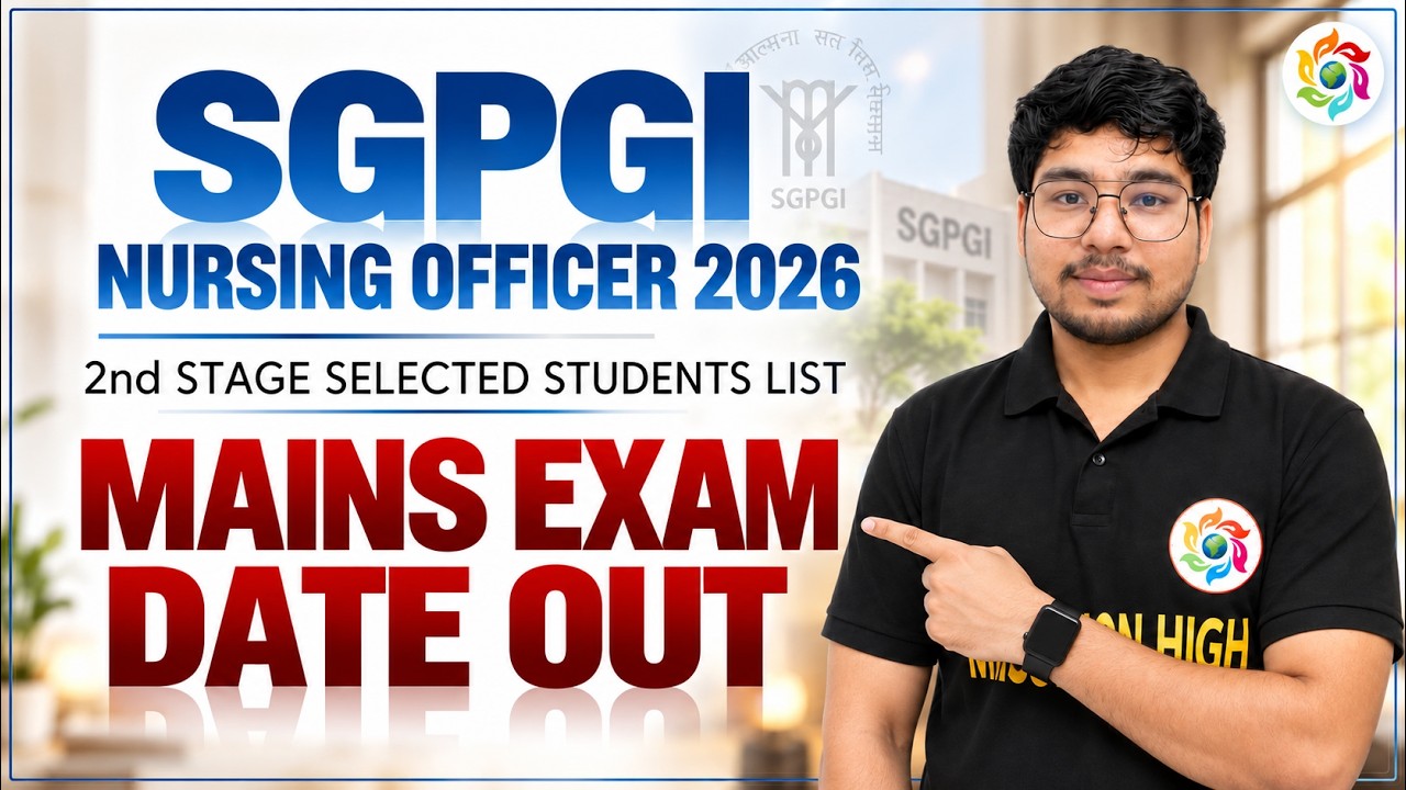 SGPGI Nursing Officer Mains Exam Date Out 2026 | 2nd Stage Selected Students List #sgpgi #examdate