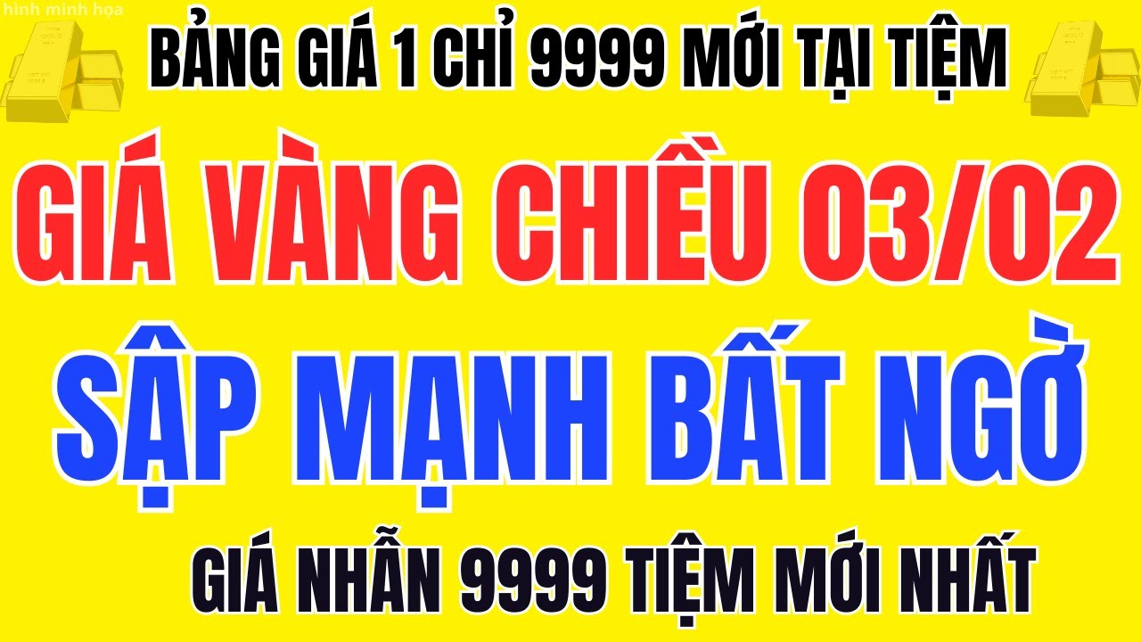 “Giá Vàng Chiều 03/02 Cú Rơi Mạnh Nhất Tuần Qua Có Nên Xuống Tiền Lúc Này”