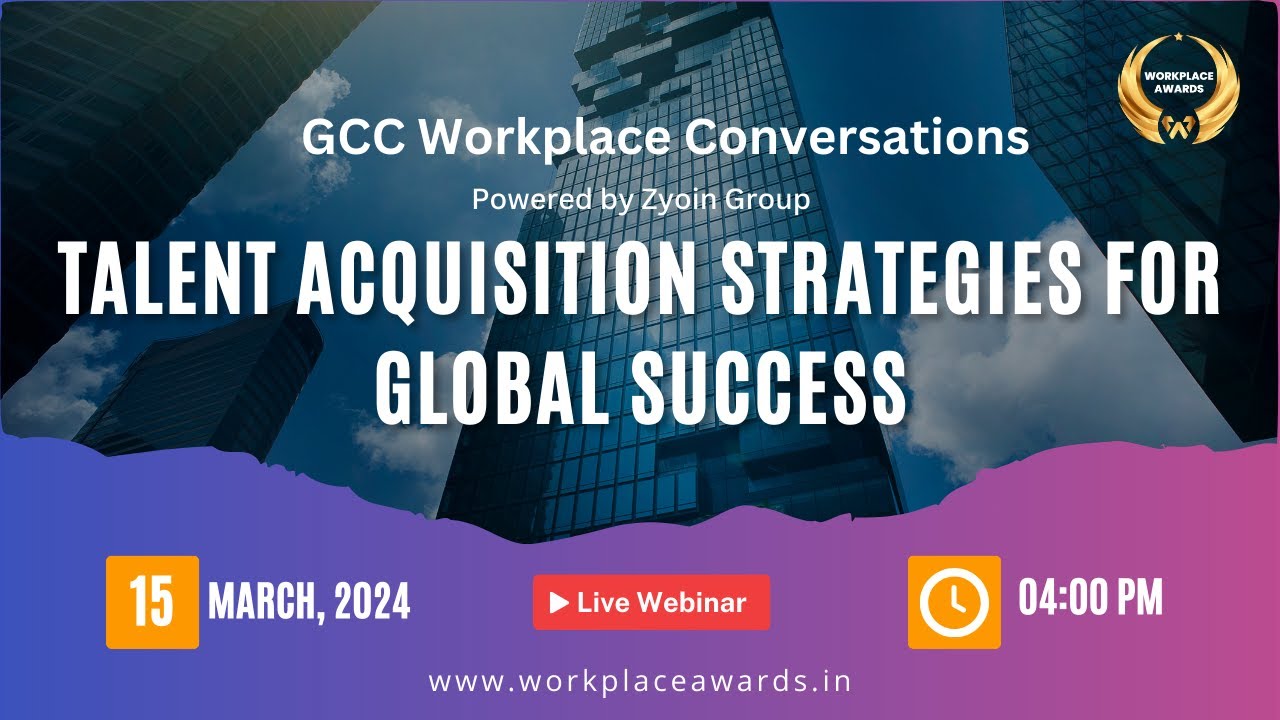 Talent Acquisition Strategies for Global Success | GCC Workplace Conversations