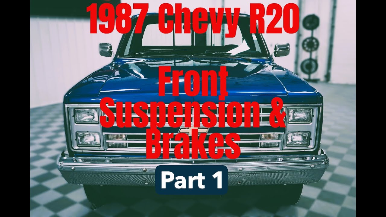 1987 Chevrolet R20 Pickup Front Suspension & Brakes, Part 1