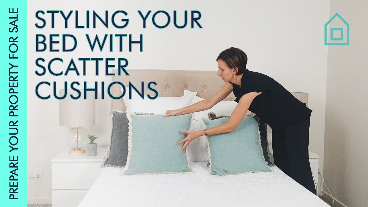 Styling your bed with scatter cushions | Prepare your Property for SALE