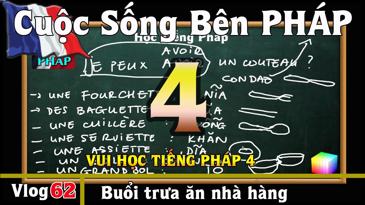 Học Tiếng Pháp #4 : Buổi Trưa Ăn Nhà Hàng - Cuộc Sống Bên PHÁP vlog #62