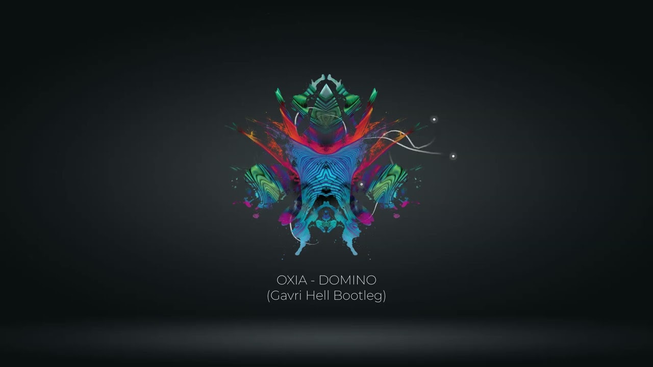 OXIA - Domino (Gavri Hell Bootleg) #psytrance #trance
