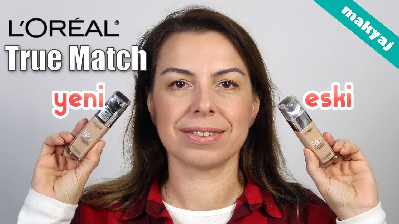 L'OREAL FONDÖTEN | YENİLENEN TRUE MATCH | YENİ FORMÜL VS. ESKİ FORMÜL
