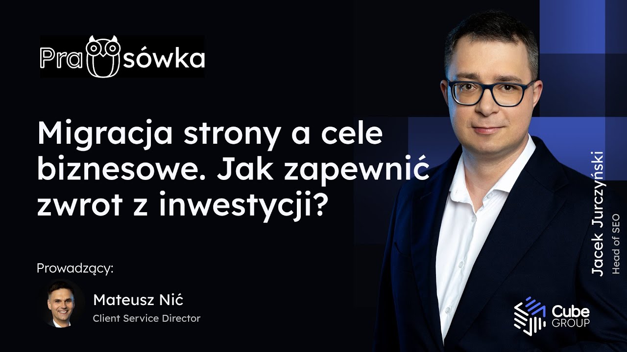 Migracja strony a cele biznesowe. Jak zapewnić zwrot z inwestycji?