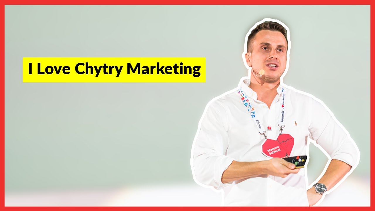 Mateusz Sobieraj - I Love Chytry Marketing