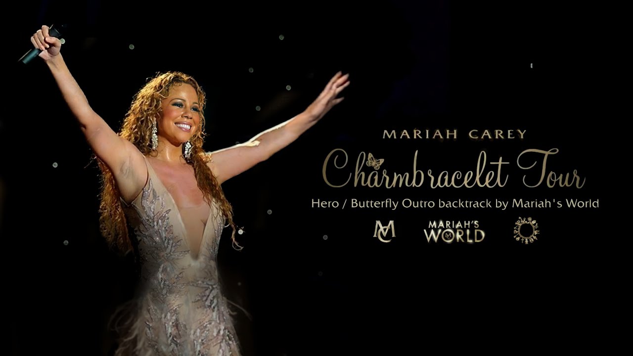 Mariah Carey - Hero / Butterfly Outro [Live Instrumental w/ BGV] (Charmbracelet World Tour)