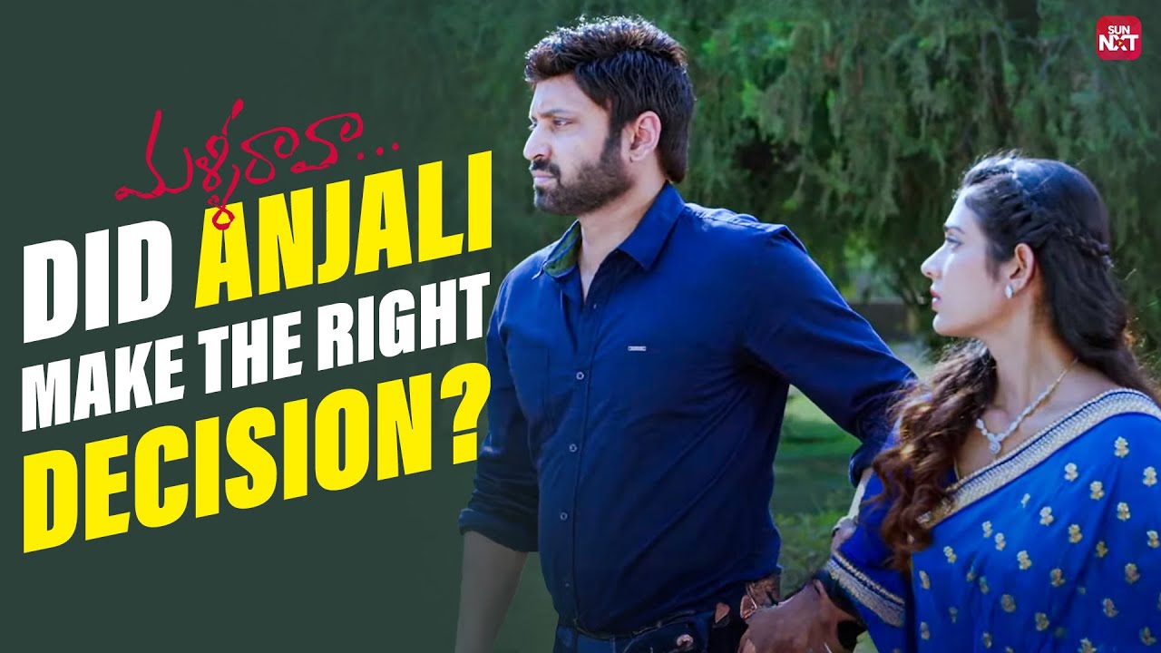 Anjali’s Moment of Truth: Will She Choose Love? | Malli Raava | Sumanth | Akanksha Singh | Sun NXT