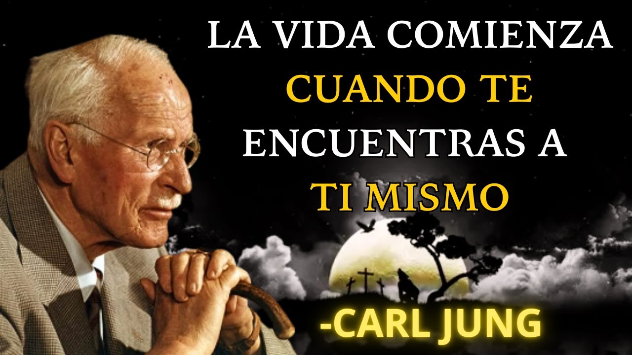 La vida comienza cuando te encuentras a ti mismo - Carl Jung