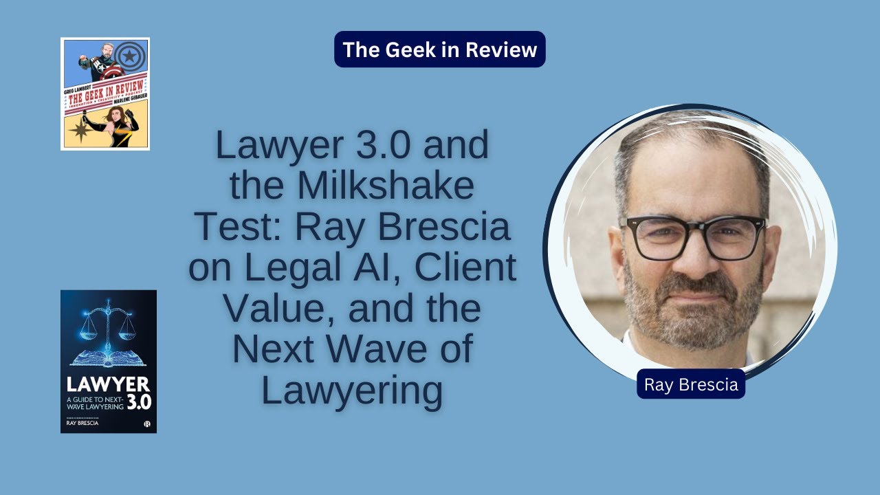 Lawyer 3.0 and the Milkshake Test: Ray Brescia on Legal AI, Client Value, and the Next Lawyer Wave