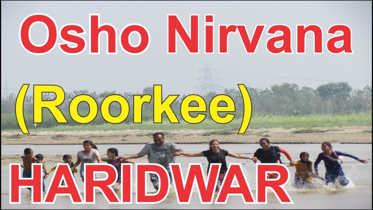 Osho Nirvana, Roorkee, Haridwar Osho Ashram
