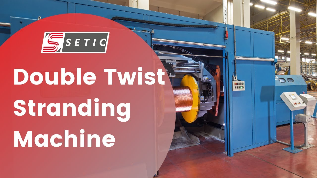 SETIC Double Twist Stranding Machine TC1250-4M