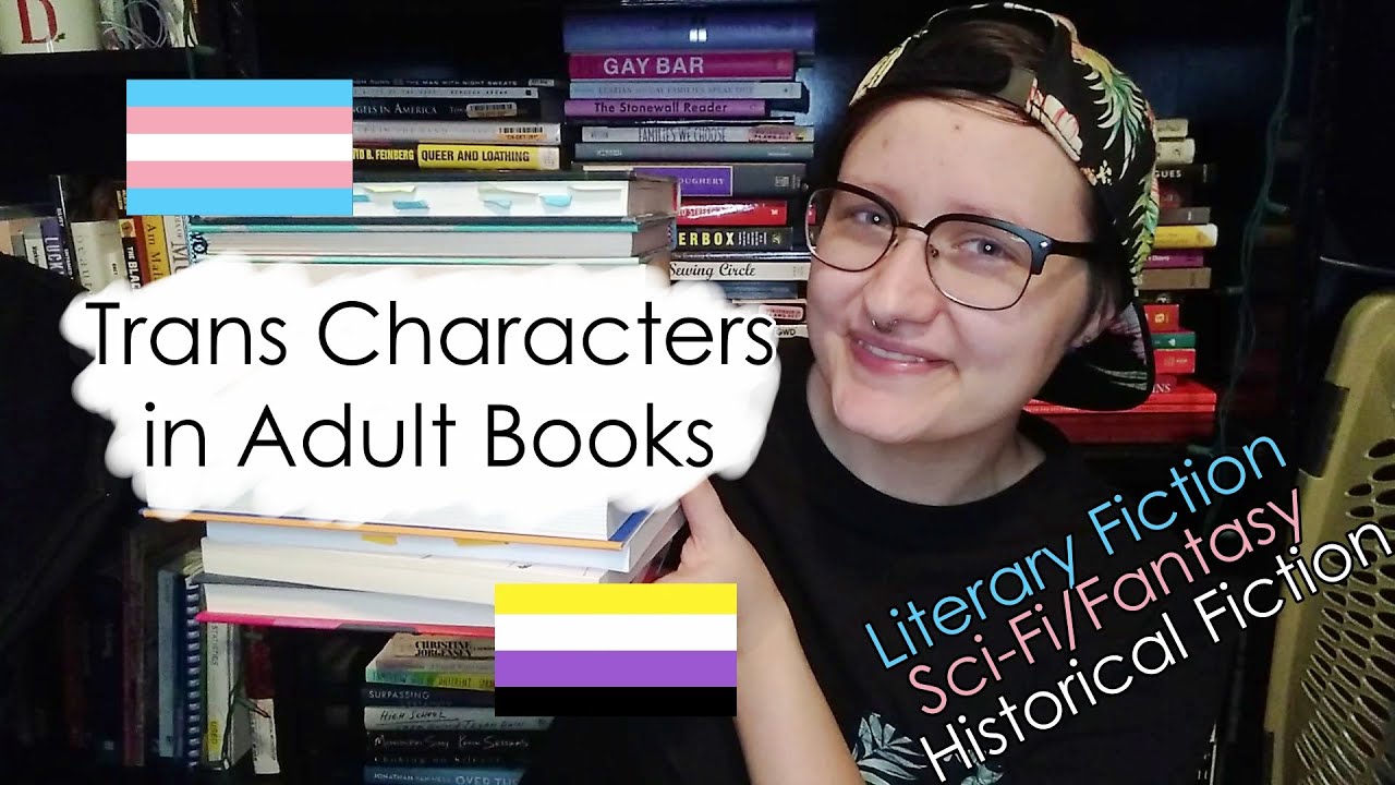 Adult Trans Books || Literary, SFF, and Historical Fiction [CC]