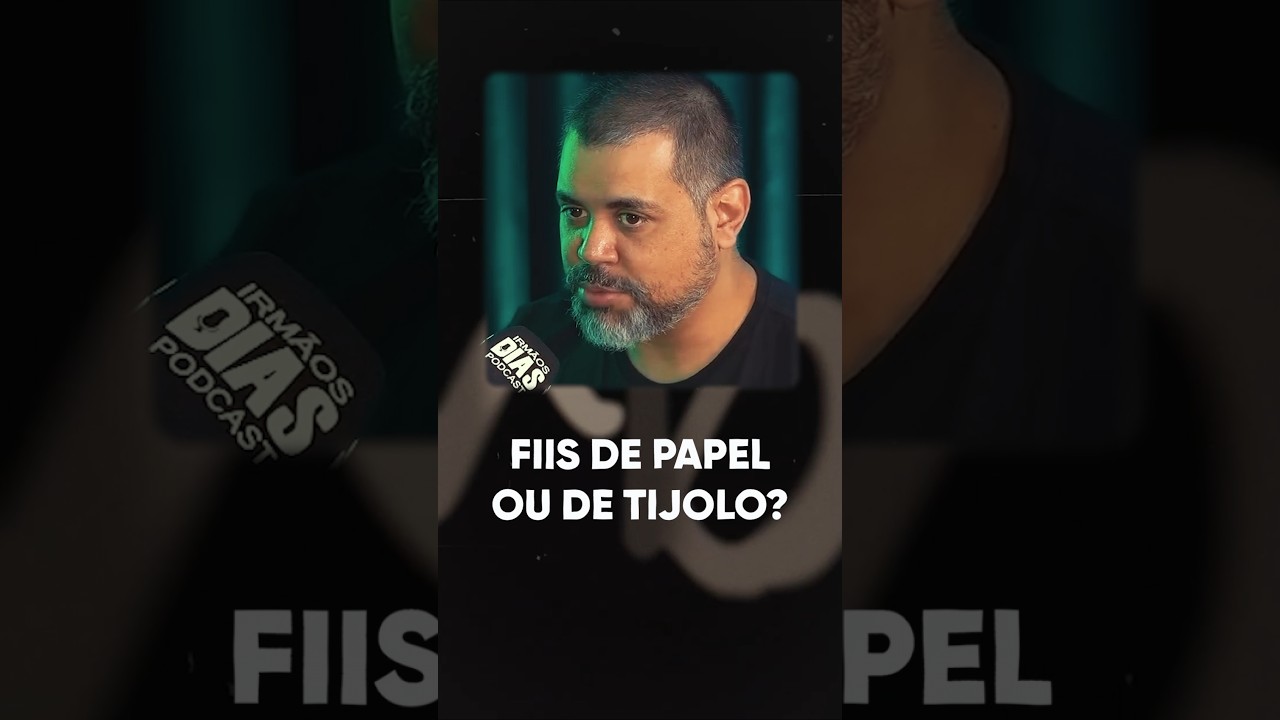 FII de papel ou tijolo?