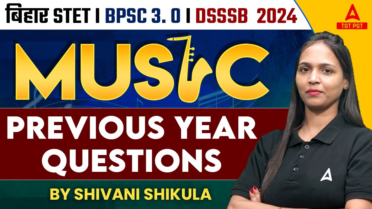 Bihar STET/DSSSB/BPSC TRE 3.0 Music Classes 2024 | Music Previous Year Question By Shivani Ma'am