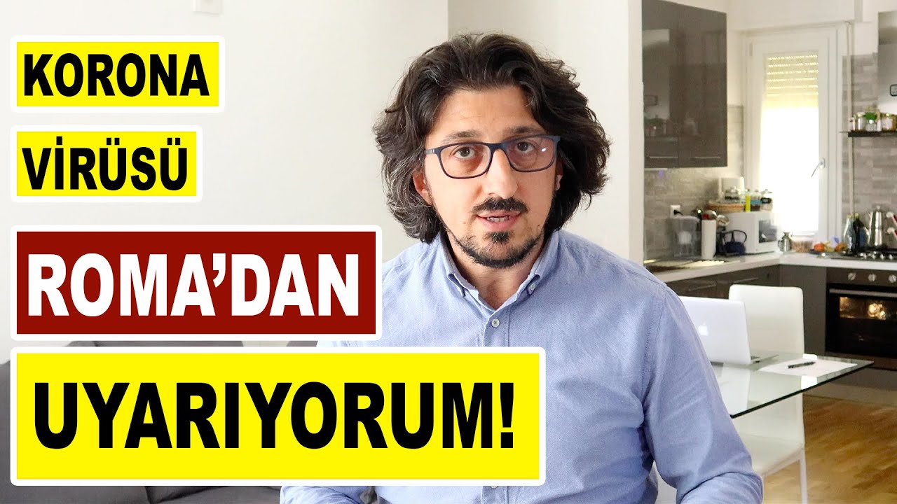 ROMA'DAN UYARIYORUM! | BAŞIMA GELENLER! | KORONA VİRÜSÜ